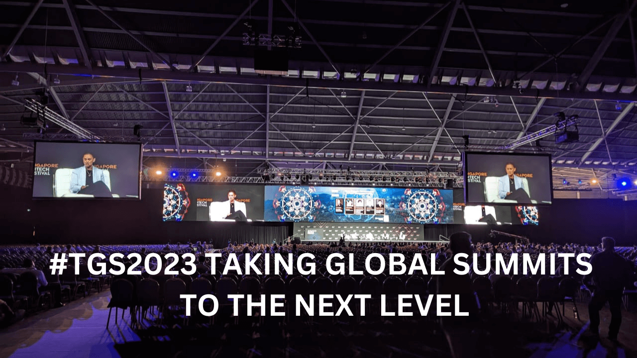 #TGS2023 – Taking global summits to the next level